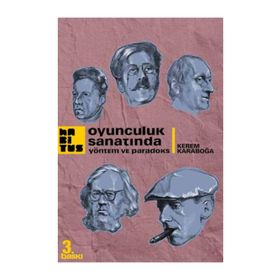 OYUNCULUK SANATINDAYÖNTEM VE PARADOKS - KEREM KARABOĞA
