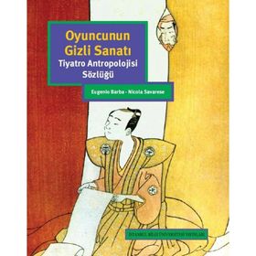 Oyuncunun Gizli Sanatı - Eugenio Barba Nicola Savarese