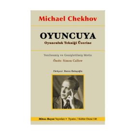 Oyuncuya Oyunculuk Tekniği Üzerine - Michael Chekhov