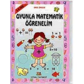 OYUNLA MATEMATIK ÖĞRENELİM 3 - 4 YAŞ - BENGÜL DEDEOĞLU