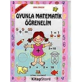 OYUNLA MATEMATIK ÖĞRENELİM 3 - 4 YAŞ - BENGÜL DEDEOĞLU