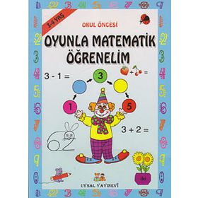 OYUNLA MATEMATIK ÖĞRENELİM 3 - 4 YAŞ - BENGÜL DEDEOĞLU