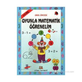 OYUNLA MATEMATIK ÖĞRENELİM 3 - 4 YAŞ - BENGÜL DEDEOĞLU