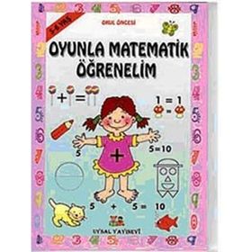 OYUNLA MATEMATIK ÖĞRENELİM 3 - 4 YAŞ - BENGÜL DEDEOĞLU
