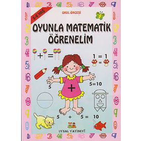 OYUNLA MATEMATIK ÖĞRENELİM 5 - 6 YAŞ - BENGÜL DEDEOĞLU