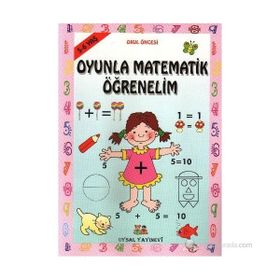 OYUNLA MATEMATIK ÖĞRENELİM 5 - 6 YAŞ - BENGÜL DEDEOĞLU