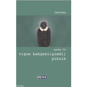 OYUNLAR / BIR VİŞNE BAHÇESİ (ŞİMDİ) - PIKNIK - CEZMI KOCA