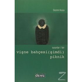 OYUNLAR / BIR VİŞNE BAHÇESİ (ŞİMDİ) - PIKNIK - CEZMI KOCA