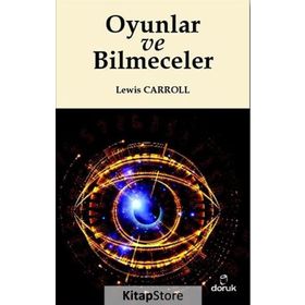 OYUNLAR VE BILMECELER - LEWIS CARROLL