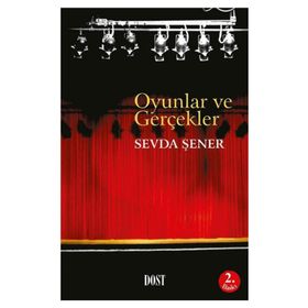 OYUNLAR VE GERÇEKLER - SEVDA ŞENER
