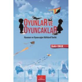 Oyunlar Ve Oyuncaklar - Bekir Onur