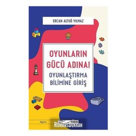Oyunların Gücü Adına! - Ercan Altuğ Yılmaz