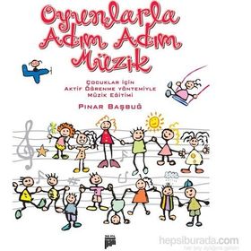 Oyunlarla Adım Adım Müzik - Pınar Başbuğ