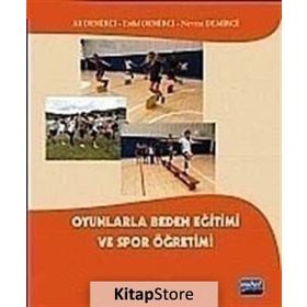 OYUNLARLA BEDEN EĞITIMI VE SPOR ÖĞRETIMI - ALI DEMIRCI;ERDAL DEMIRCI;NEVZAT DEMIRCI