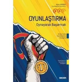 Oyunlaştırma Oynayarak Başarmak - Alper Berber