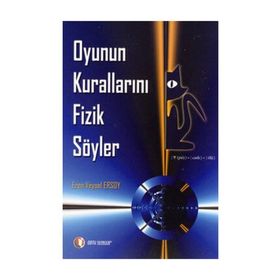 OYUNUN KURALINI FIZIK SÖYLER - EREN VEYSEL ERSOY