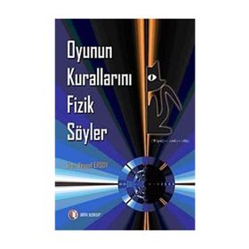 OYUNUN KURALINI FIZIK SÖYLER - EREN VEYSEL ERSOY