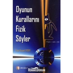 OYUNUN KURALINI FIZIK SÖYLER - EREN VEYSEL ERSOY