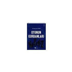 Oyunun Kurbanları - Mustafa Naci Özer