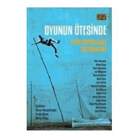 Oyunun Ötesinde - Peter Donnelly pierre bourdiev Ahmet Talimciler Loic Wacquant Dağhan Irak Nefise Bulgu Gertrud Pfister Betül Yarar Kari Fasting Nagehan Tokdoğan İdris Akkuzu Funda Akcan İlknur Hacısoftaoğlu Zuhal Akmeşe
