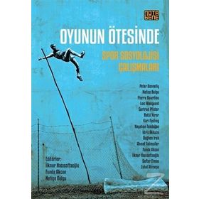 Oyunun Ötesinde - Peter Donnelly pierre bourdiev Ahmet Talimciler Loic Wacquant Dağhan Irak Nefise Bulgu Gertrud Pfister Betül Yarar Kari Fasting Nagehan Tokdoğan İdris Akkuzu Funda Akcan İlknur Hacısoftaoğlu Zuhal Akmeşe