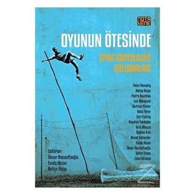 Oyunun Ötesinde - Peter Donnelly pierre bourdiev Ahmet Talimciler Loic Wacquant Dağhan Irak Nefise Bulgu Gertrud Pfister Betül Yarar Kari Fasting Nagehan Tokdoğan İdris Akkuzu Funda Akcan İlknur Hacısoftaoğlu Zuhal Akmeşe