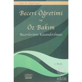 Öz Bakım Becerilerinin Öğretimi - Nihal Varol