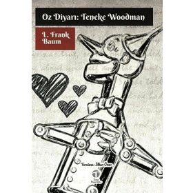 Oz Diyarı: Teneke Woodman L. Frank Baum