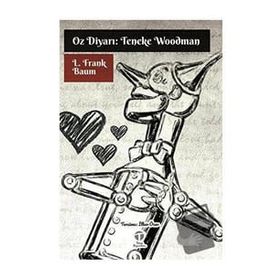 Oz Diyarı: Teneke Woodman L. Frank Baum