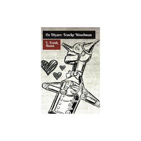 Oz Diyarı: Teneke Woodman L. Frank Baum