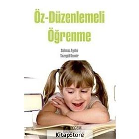 Öz-Düzenlemeli Öğrenme - Tazegül Demir Solmaz Aydın