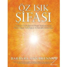 Öz Işık Şifası - Barbara Ann Brennan