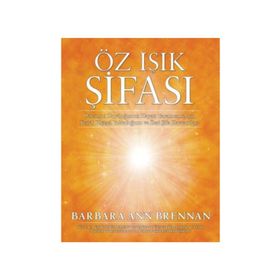 Öz Işık Şifası - Barbara Ann Brennan