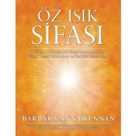Öz Işık Şifası - Barbara Ann Brennan