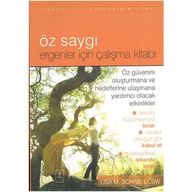 Öz Saygı Ergenler İçin Çalışma Kitabı - Lisa M. Schab