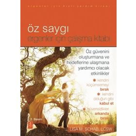 Öz Saygı Ergenler İçin Çalışma Kitabı - Lisa M. Schab