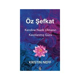 Öz Şefkat - Kristin Neff