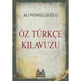 ÖZ TÜRKÇE KILAVUZU - ALI PÜSKÜLLÜOĞLU