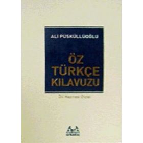 ÖZ TÜRKÇE KILAVUZU - ALI PÜSKÜLLÜOĞLU