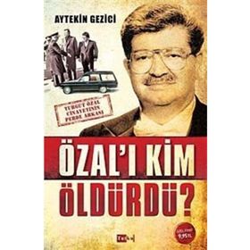 Özal’ı Kim Öldürdü? - Aytekin Gezici