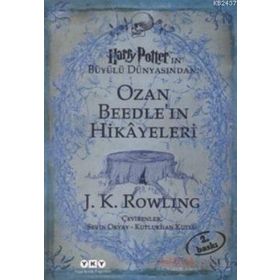 OZAN BEEDLE'IN HIKAYELERI HARRY POTTER'IN BÜYÜLÜ DÜNYASINDAN - J.K. ROWLING