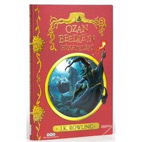 OZAN BEEDLE'IN HIKAYELERI HARRY POTTER'IN BÜYÜLÜ DÜNYASINDAN - J.K. ROWLING