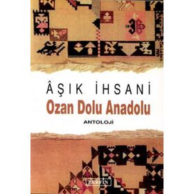 OZAN DOLU ANADOLU - AŞIK İHSANİ