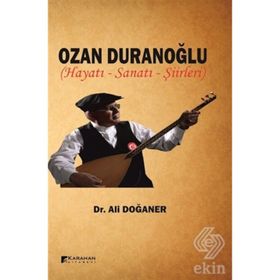 Ozan Duranoğlu Hayatı Sanatı Şiirleri - Ali Doğaner