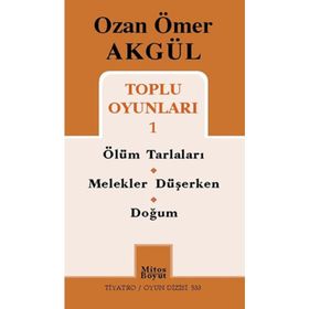 Ozan Ömer Akgül Toplu Oyunları 1 - Ozan Ömer Akgül