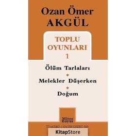 Ozan Ömer Akgül Toplu Oyunları 1 - Ozan Ömer Akgül