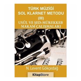 Ozan Yayıncılık Türk Müziği Sol Klarnet Metodu 3 Usul Ve Şed-mürekkeb Makam Çalışmaları 9786057569592