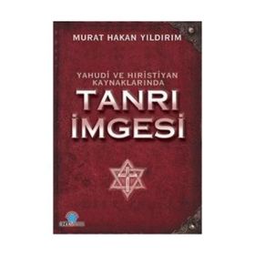 Ozan Yayıncılık Yahudi Ve Hristiyan Kaynaklarında Tanrı İmgesi