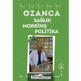 Ozanca Sağlık Mobbing Politika - Mehmet Ozan Uzkut