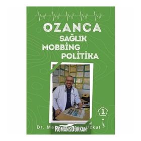 Ozanca Sağlık Mobbing Politika - Mehmet Ozan Uzkut